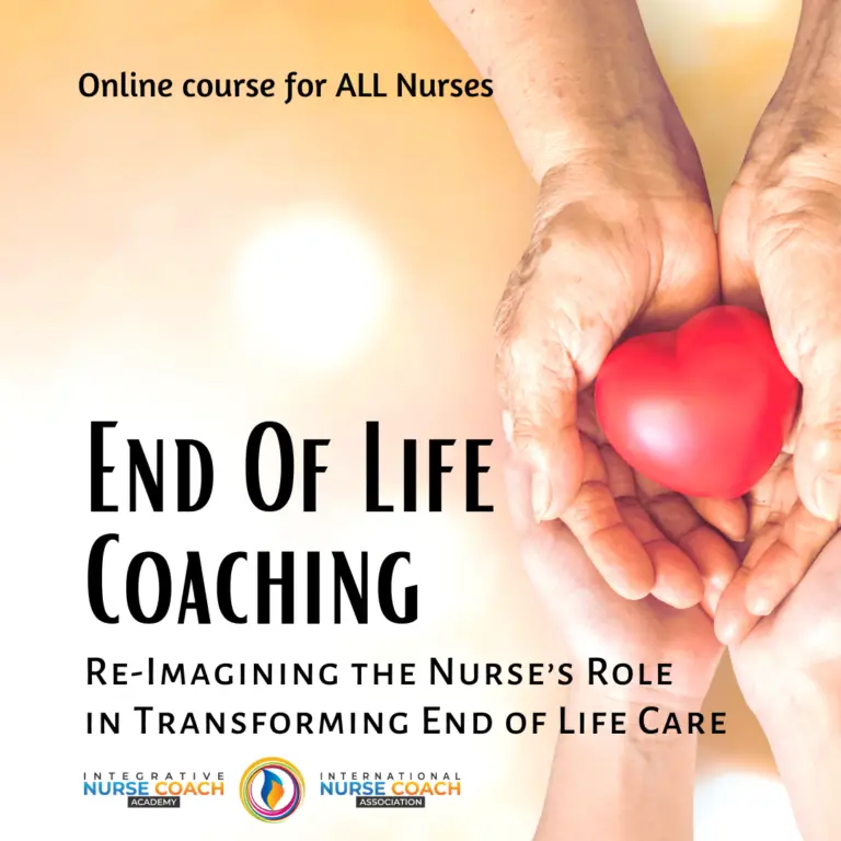 End-of-Life Coaching: Re-Imagining the Nurse’s Role in Transforming End of Life Care