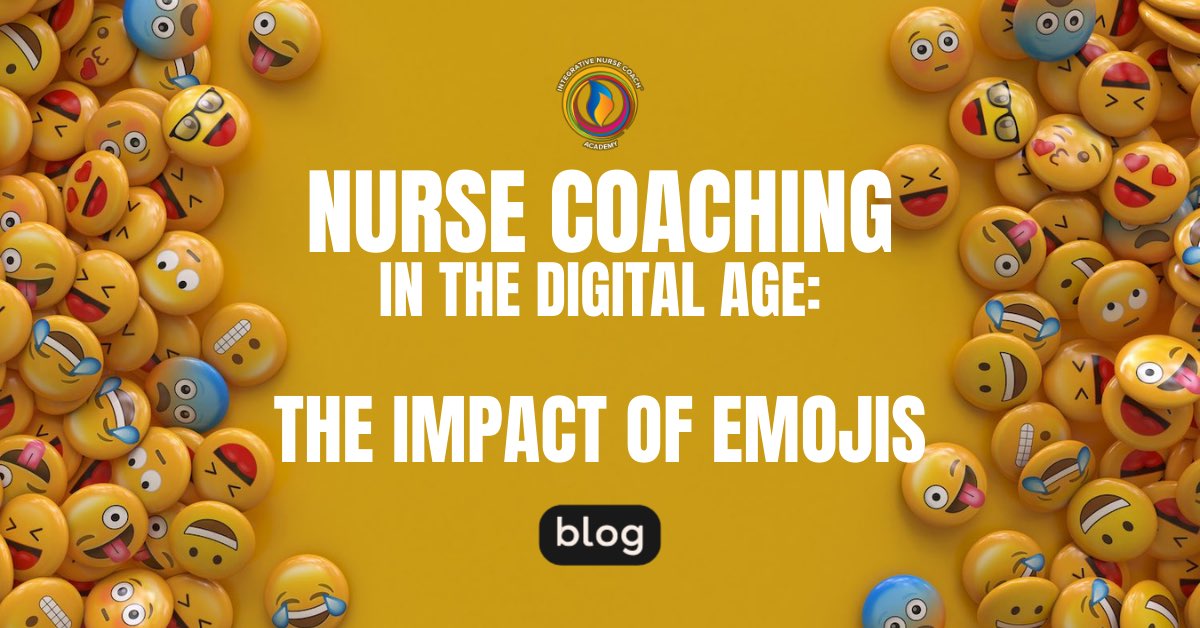 Nurse Coaching in the Digital Age: The Impact of Emojis