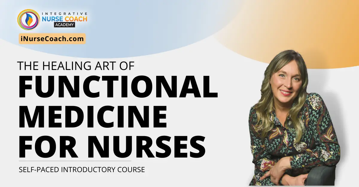 The Healing Art of Functional Medicine for Nurses