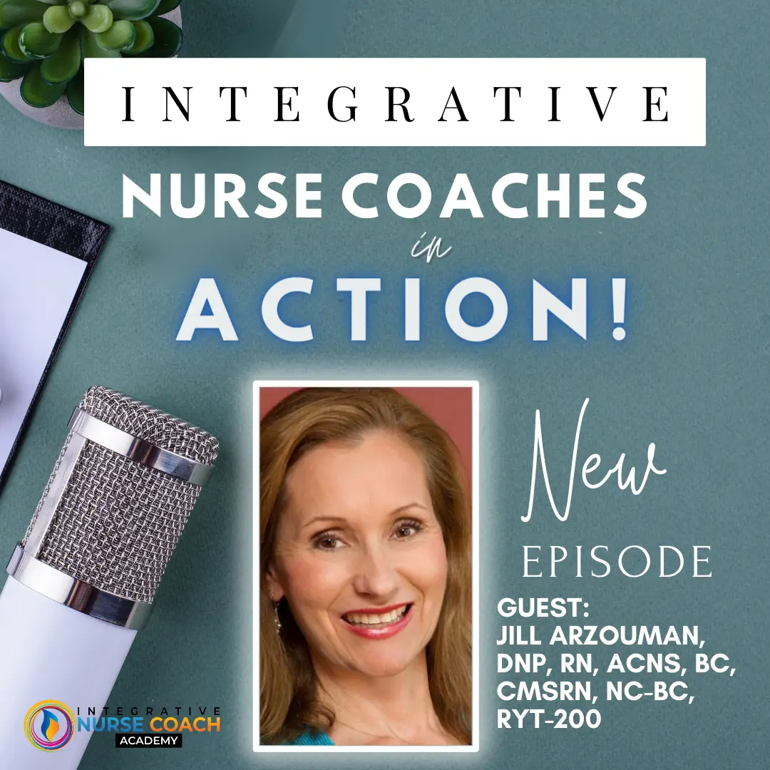 Integrative Nurse Coaches In Action - Podcast