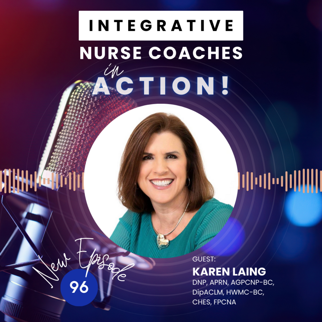 Ignite Your Impact With Lifestyle Nursing: Karen Laing Dnp, Aprn, Agpcnp-Bc, Dipaclm, Hwmc-Bc, Ches, Fpcna