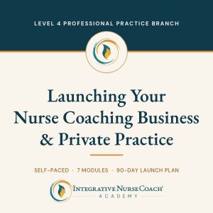 Launching Your Nurse Coaching Business &Amp; Private Practice