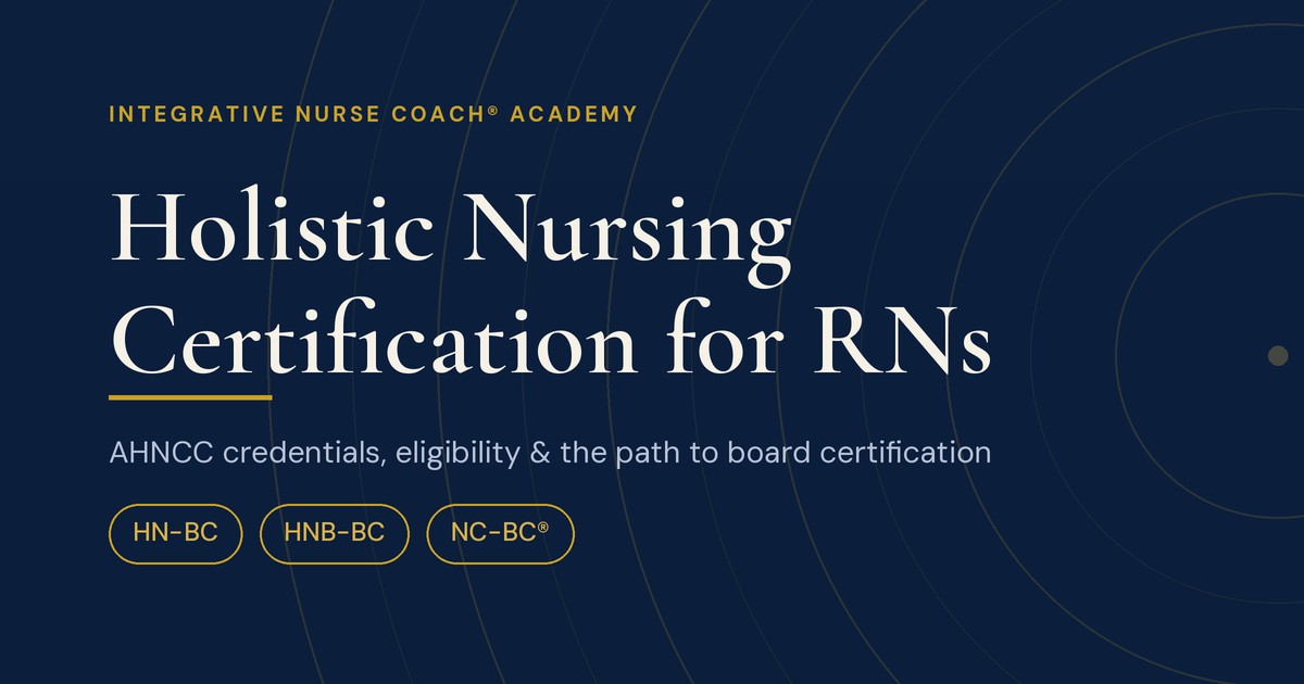 What Is Holistic Nursing Certification for RNs