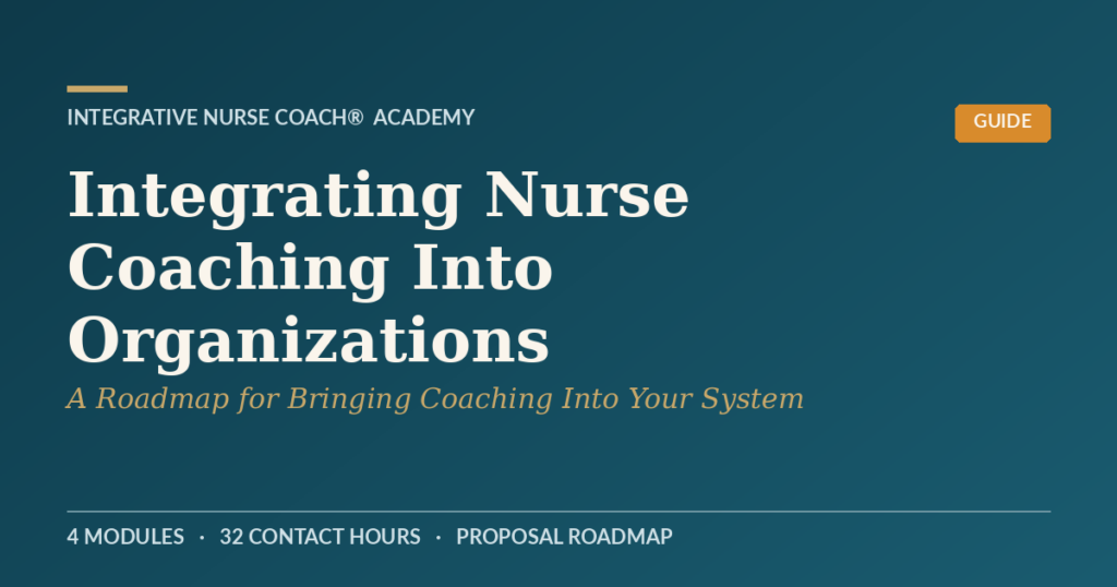 Integrating Nurse Coaching In Organizations