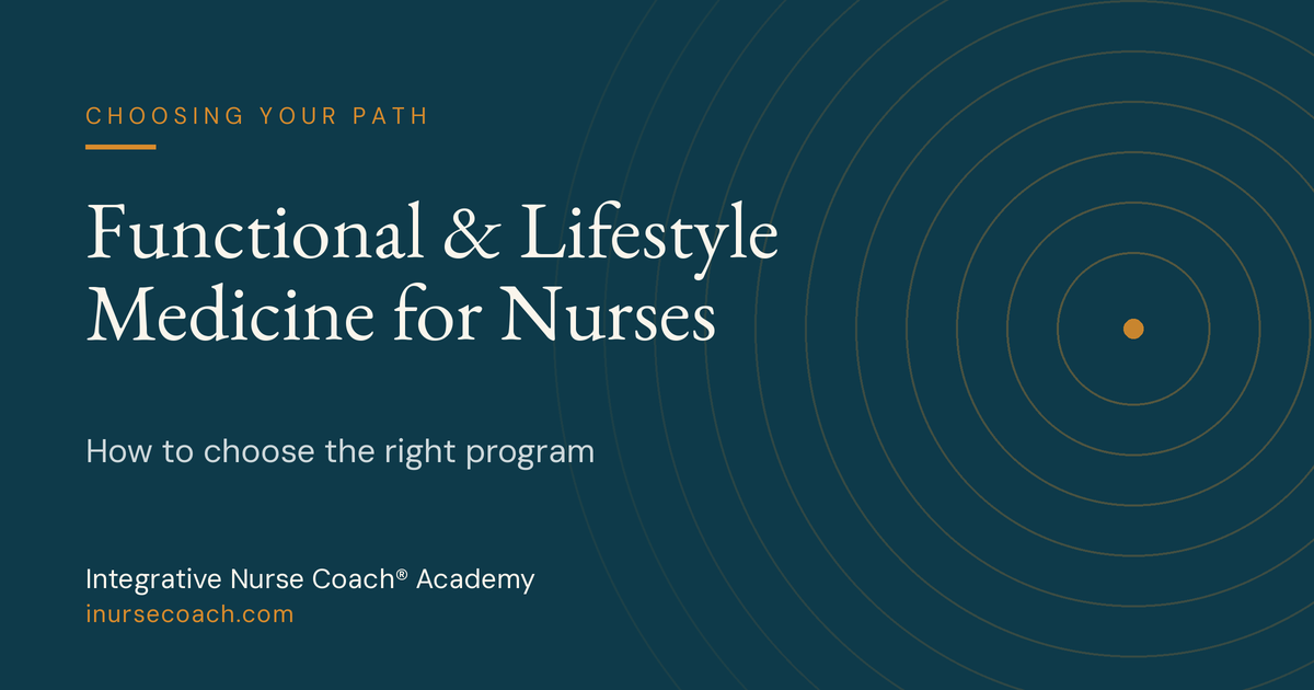 Functional & Lifestyle Medicine Programs for Nurses: How to Choose