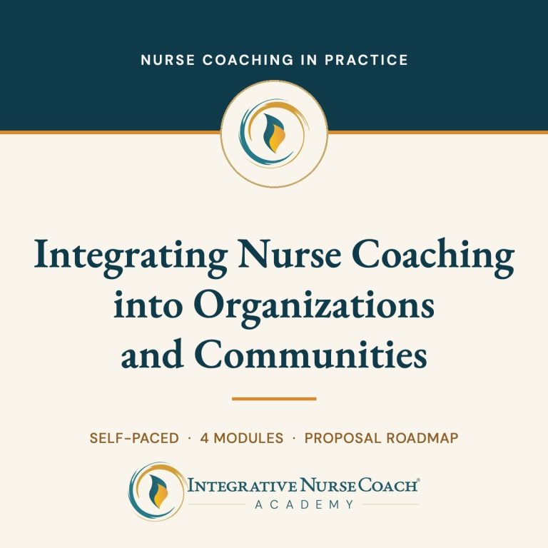 Integrating Nurse Coaching into Organizations and Communities
